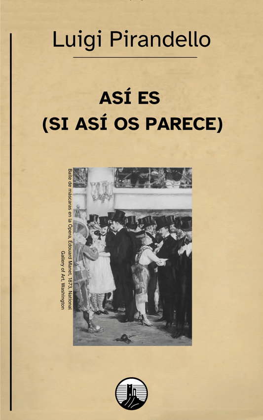 Así es (si así os parece) – Luigi Pirandello