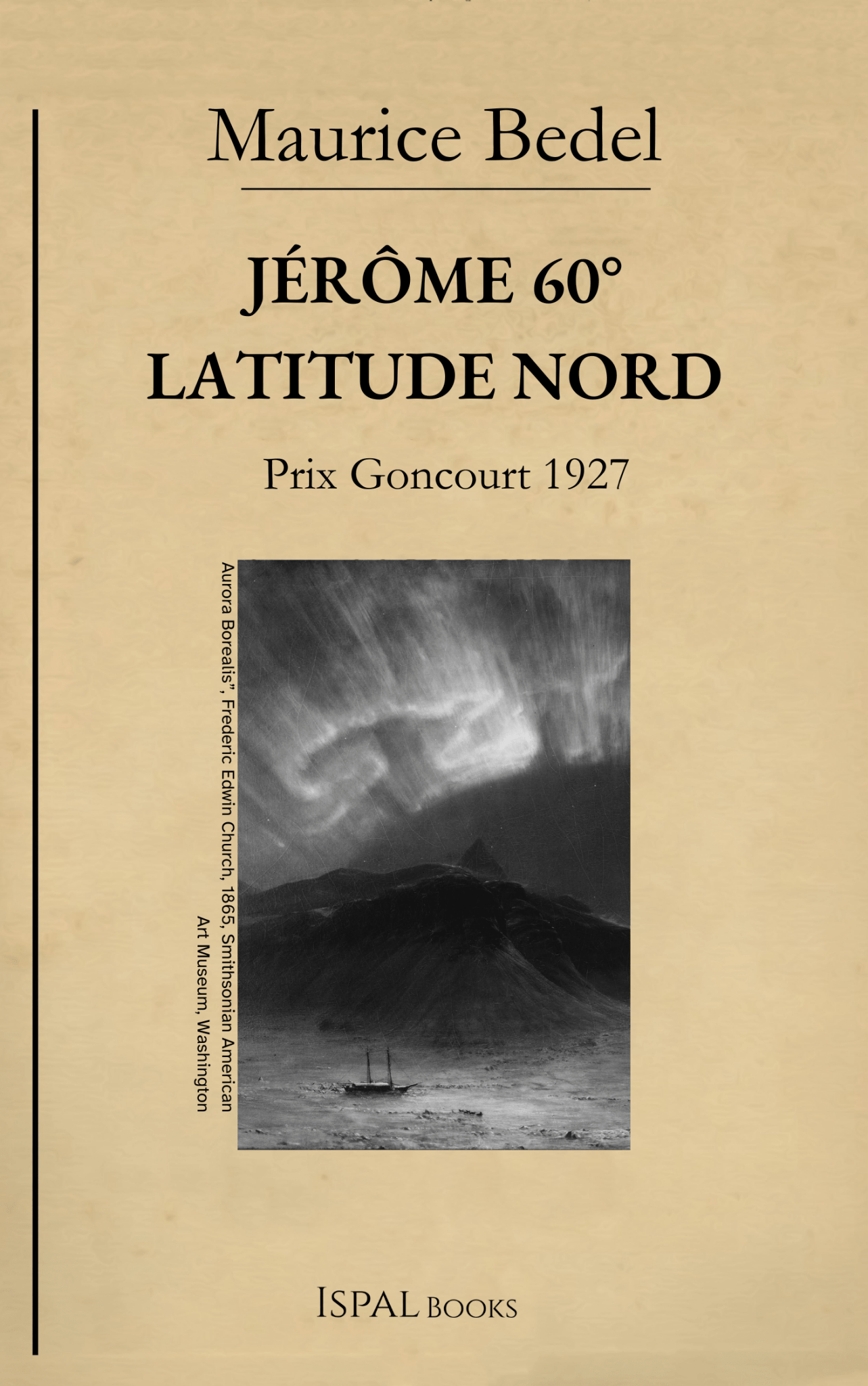 Jérôme 60° latitude nord – Maurice Bedel - Ispalbooks - Peyrusse Servicios Editoriales
