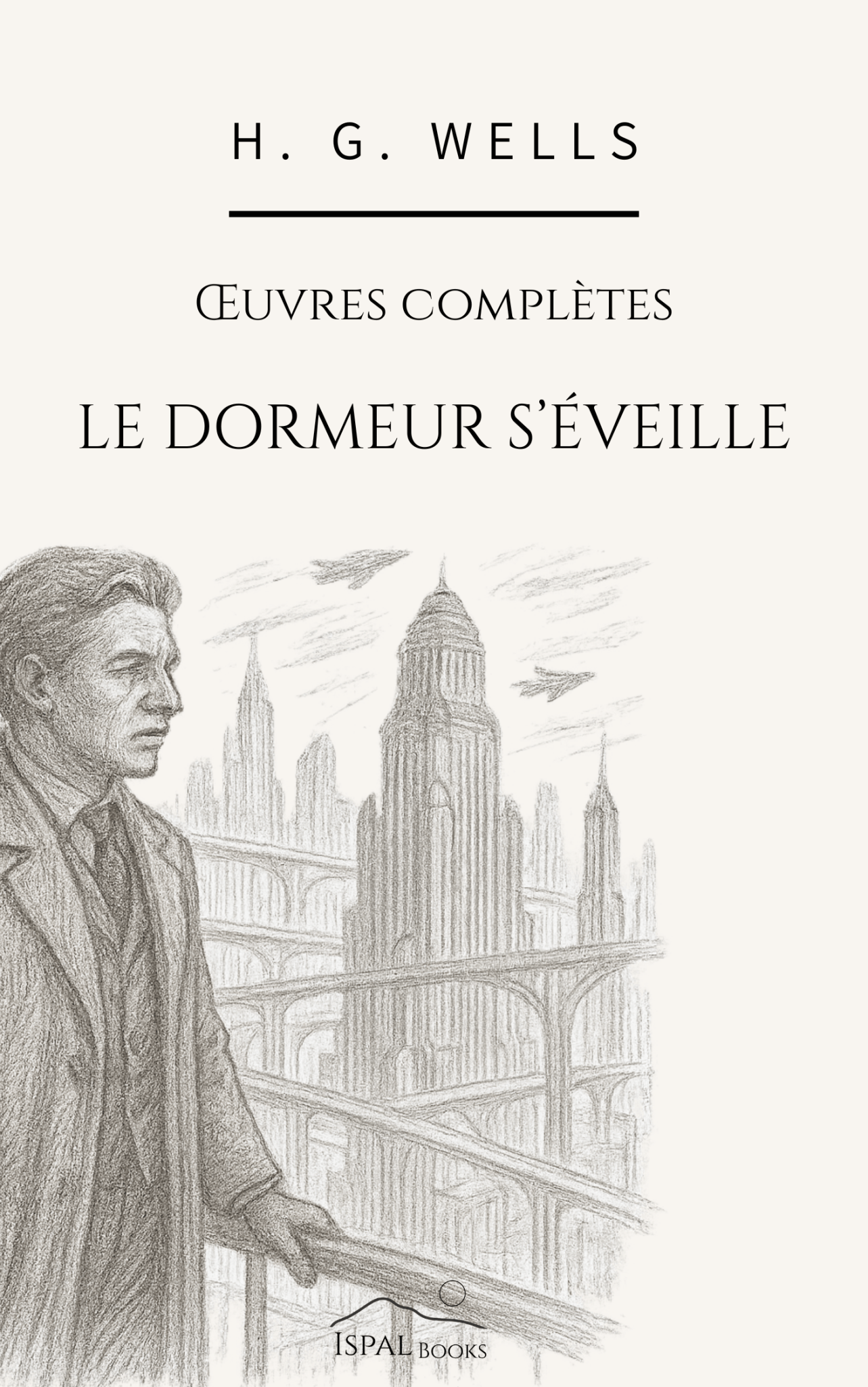 Quand le dormeur s’éveillera – H. G. Wells - Peyrusse Servicios Editoriales