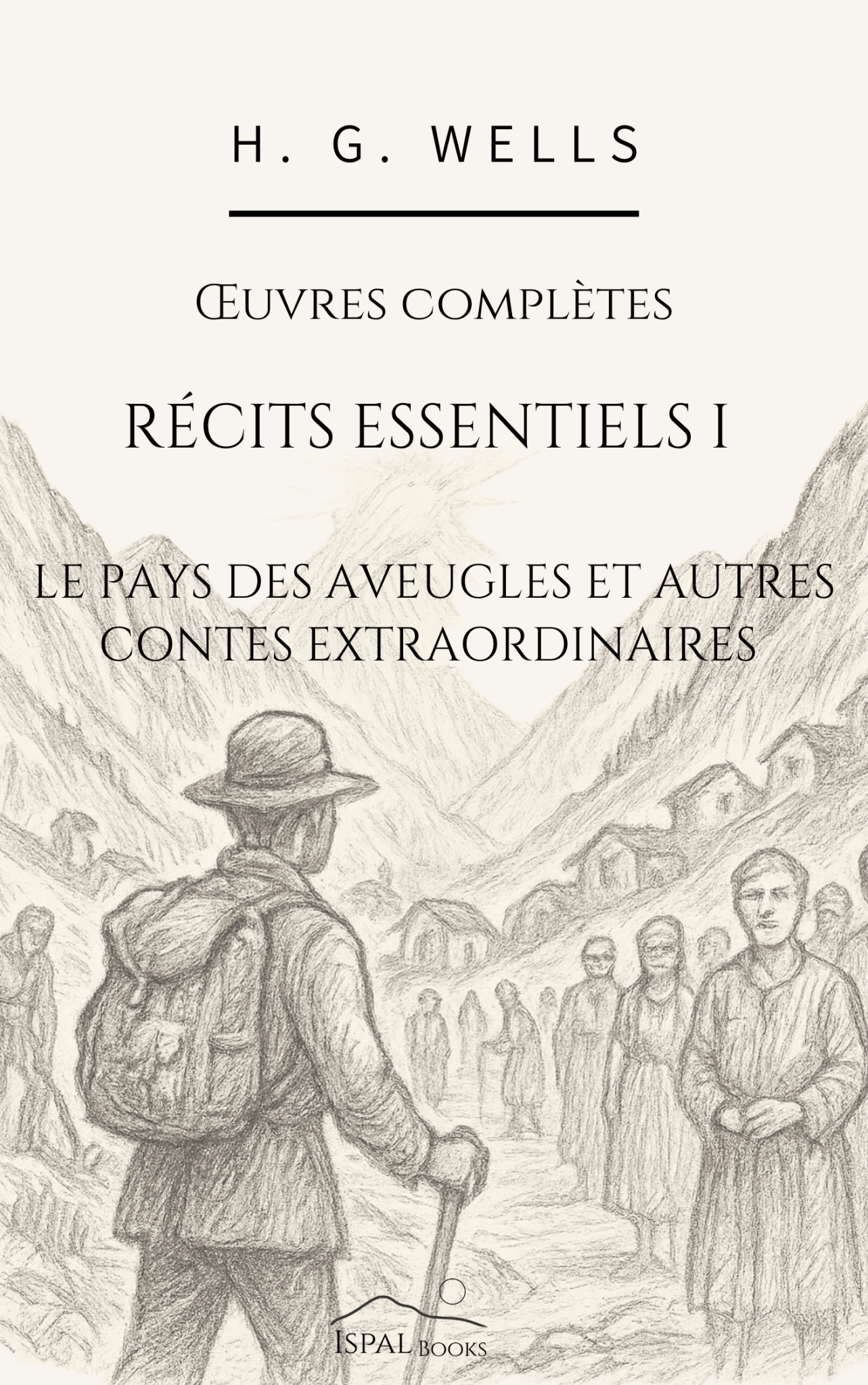 Récits essentiels I : Le pays des aveugles et autres contes extraordinaires – H. G. Wells - Peyrusse Servicios Editoriales